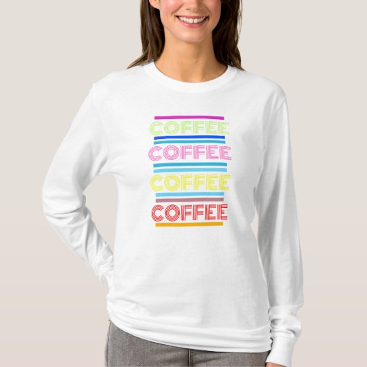 Coffee, Coffee, Coffee T-shirt (Voorkant)