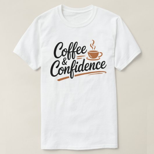 Coffee & Confidence Calligraphy T-shirt (Design voorkant)