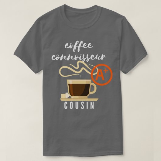 Coffee Connoisseur Cousin Gift T-shirt (Design voorkant)