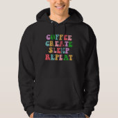 Coffee Create Sleep Repeat  Cute Artwork Creatives Hoodie (Voorkant)