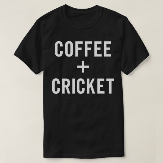 Coffee + Cricket for Cricketer Cricket Player Pul T-shirt (Design voorkant)