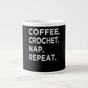 Coffee Crochet Nap Herhaal Funny Crocheter Gift Grote Koffiekop