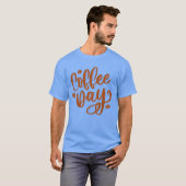 Coffee Day Hand Lettering Design vriend T-shirt (Voorkant volledig)