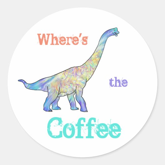 Coffee Dinosaur Funny Slogan Brachiosaurus Morning Ronde Sticker (Voorkant)