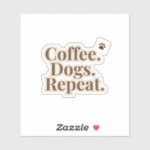 Coffee Dogs Repeat Sticker | Dog Lover Coffee