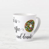 Coffee Donuts Funny Quote Latte Mok (Rechterhoek)