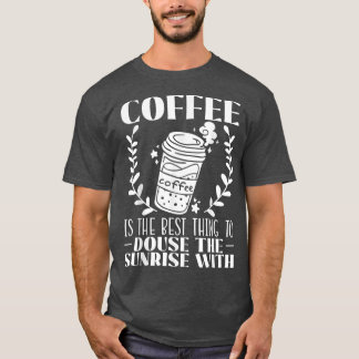 Coffee Drinker Espresso Cappucino Coffee T-shirt
