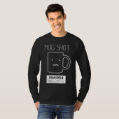Coffee Drinker Gift Pun Mok Shot T-shirt (Voorkant volledig)