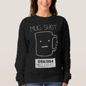 Coffee Drinker Gift Pun Mok Shot Trui (Voorkant)