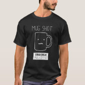 Coffee Drinker Pun Mok Shot T-shirt (Voorkant)
