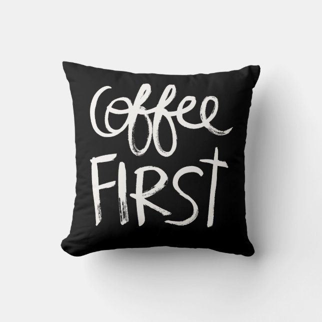 Coffee Eerst | White Brush Script stijl Kussen (Voorkant)