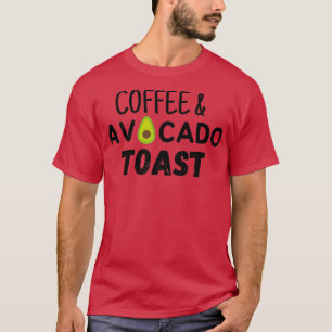 Coffee en Avocado Toast 2 T-shirt
