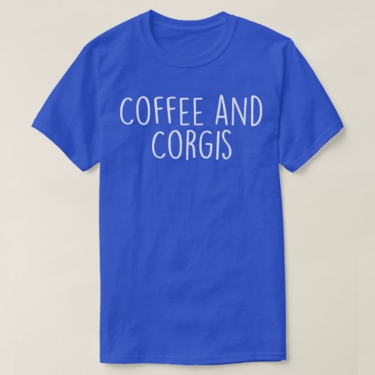Coffee en Corgis Shirt Corgi Hondenliefhebbers Cor (Design voorkant)