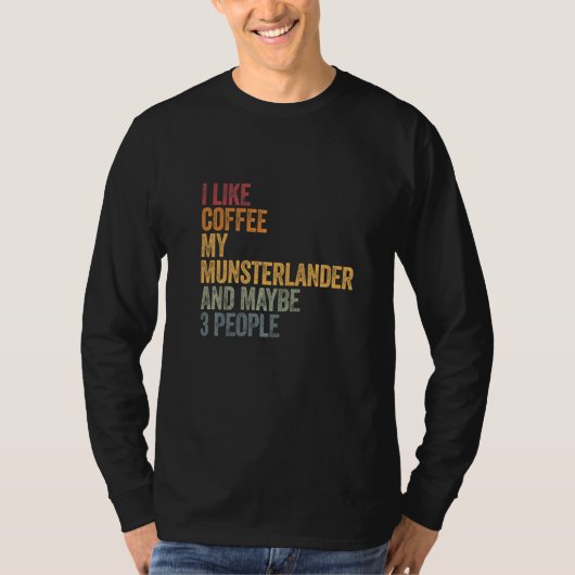 Coffee en My Munsterlander Münsterländer 3 Mensen T-shirt (Voorkant)