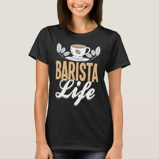 Coffee Espresso Barista Cappuccino Latte 1 T-shirt (Voorkant)