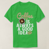 Coffee Espresso Caffeine Cappuccino Tea 12 T-shirt (Design voorkant)