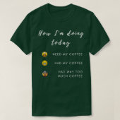 Coffee Feeling Funny Coffee Gift Barista Cl T-shirt (Design voorkant)