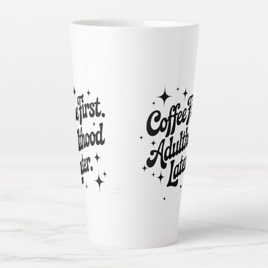 Coffee First, Adulthood Later Latte Mok (Voorkant)