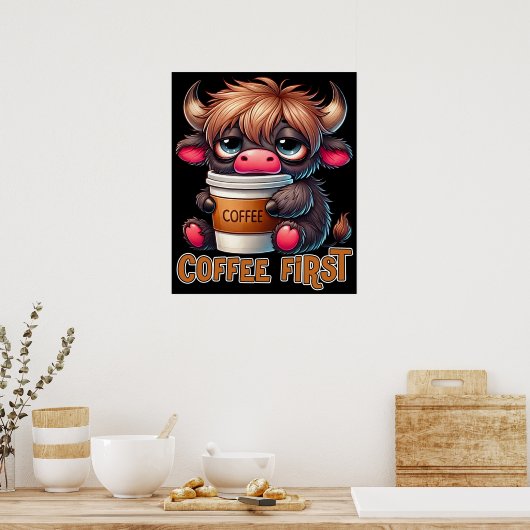 Coffee First Coffee Lover Gifts  Poster (Keuken)