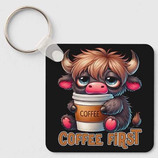 Coffee First Coffee Lover Gifts Sleutelhanger (Voorkant)