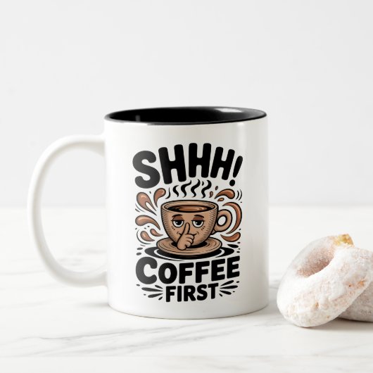 Coffee First Funny Coffee Lovers Shhh Tweekleurige Koffiemok (Met donut)