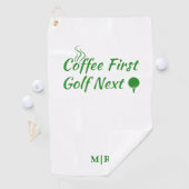 Coffee First Golf Next Humor Quote Golfhanddoek (Insitu)