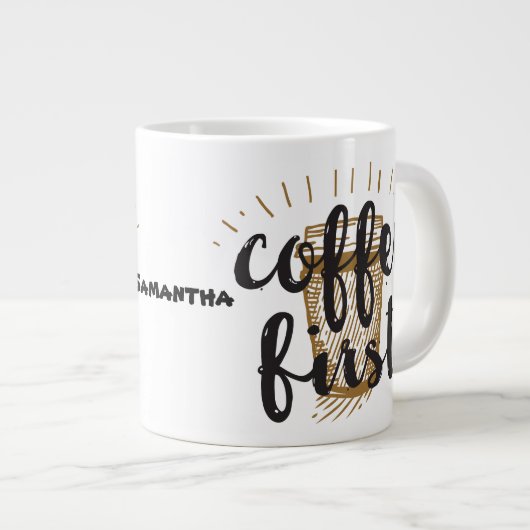 Coffee First Hand Lettered Calligraphy Typografie Grote Koffiekop (Voorkant rechts)