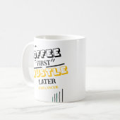 Coffee First Hustle Later Freelancer Coffee Mok (Voorkant links)