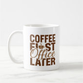 Coffee First Kantoor Later - Funny Work Giftful Koffiemok (Links)