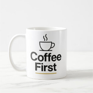 Coffee First – Minimalistische typografie Mok