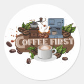 Coffee First – Morning Motivation for True Caffein Ronde Sticker (Voorkant)