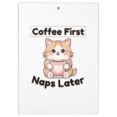 Coffee First Naps Later Cute Cat | Kawaii Coffee  Klembord (Achterkant)
