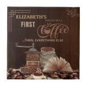 Coffee First Then Everything Else Kitchen Rule Tegeltje (Voorkant)