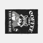 Coffee First Then Maybe Funny Introvert Raccoon Co Fleece Deken (Voorkant (Horizontaal))