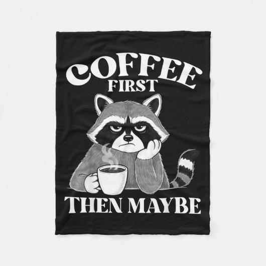 Coffee First Then Maybe Funny Introvert Raccoon Co Fleece Deken (Voorkant)