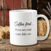 Coffee First, Then we can Ramble On | Funny Koffiemok