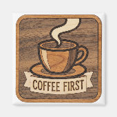 Coffee First Wooden Magneet (Voorkant)