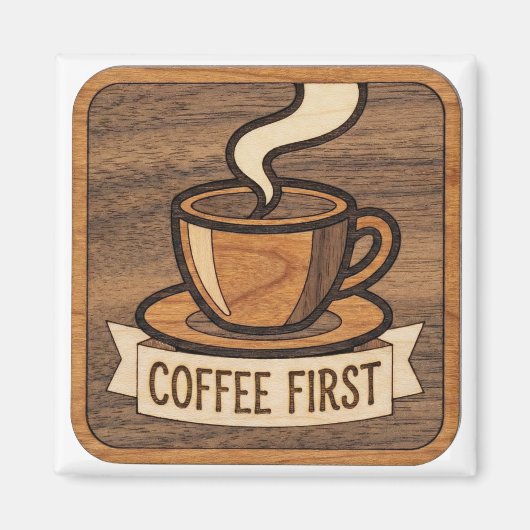 Coffee First Wooden Magneet (Voorkant)