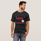 Coffee for Coffee Roaster and Parenting T-shirt (Voorkant volledig)