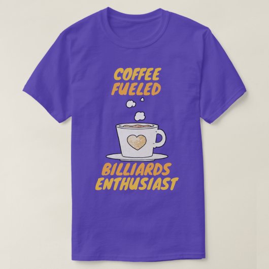 Coffee Fueled Billiards Enthusiast T-shirt (Design voorkant)
