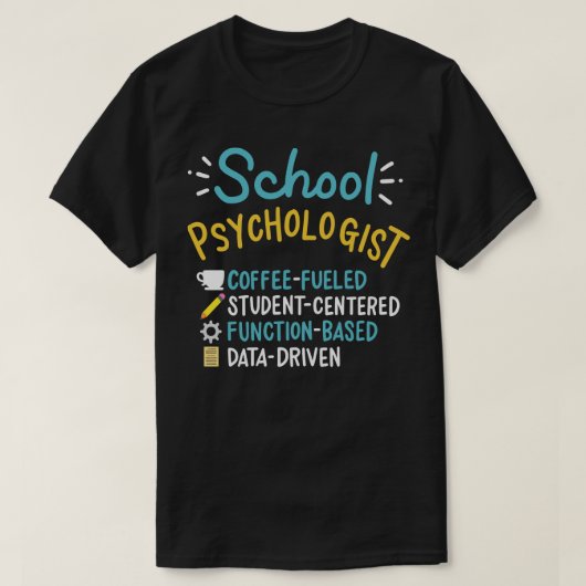 Coffee Fueled School Psycholoog T-shirt (Design voorkant)