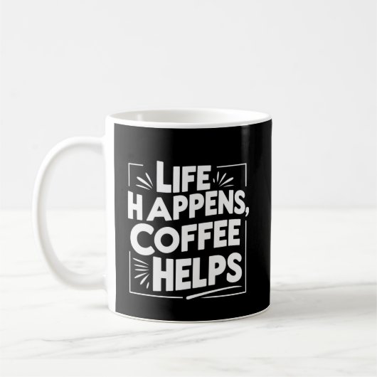 Coffee Funny Giftful mok - Life Happes shirt Style (Links)