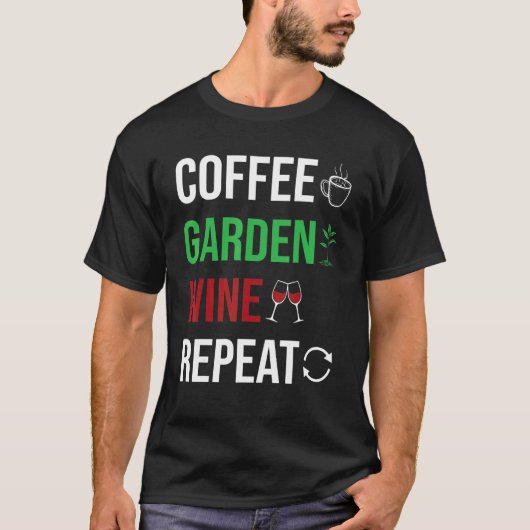 Coffee Garden Repeat Allotment Garden Gardening T-shirt (Voorkant)