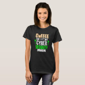 Coffee Gives Me Cyber Security Powers Cybersecuri T-shirt (Voorkant volledig)