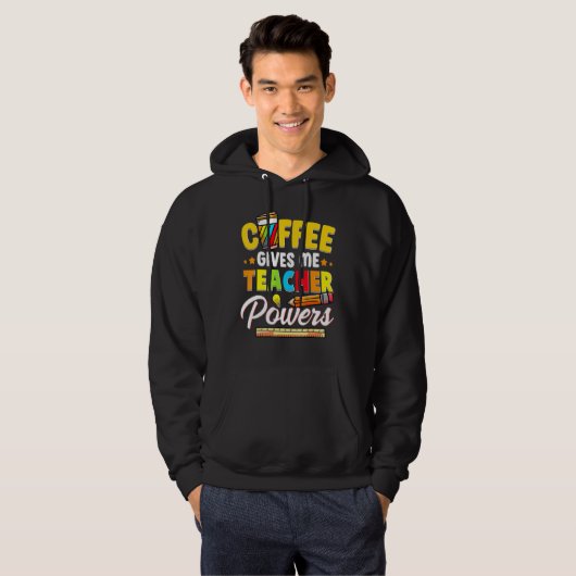 Coffee Gives Me Teacher Powers Back To School Hoodie (Voorkant volledig)