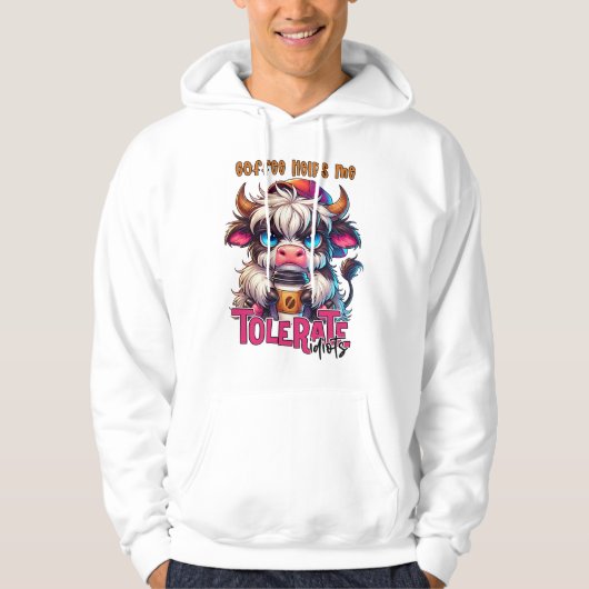 Coffee Helps Me Tolerate Idiots Hoodie (Voorkant)