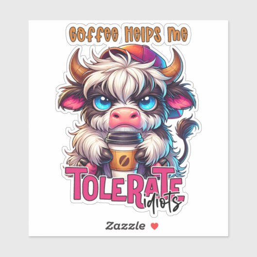 Coffee Helps Me Tolerate Idiots  Sticker (Vel)