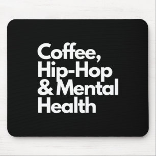 Coffee Hip Hop en Mental Health Coffee Hip Hop An Muismat