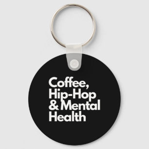 Coffee Hip Hop en Mental Health Coffee Hip Hop An Sleutelhanger