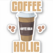 Coffee Holic Sticker (Voorkant)